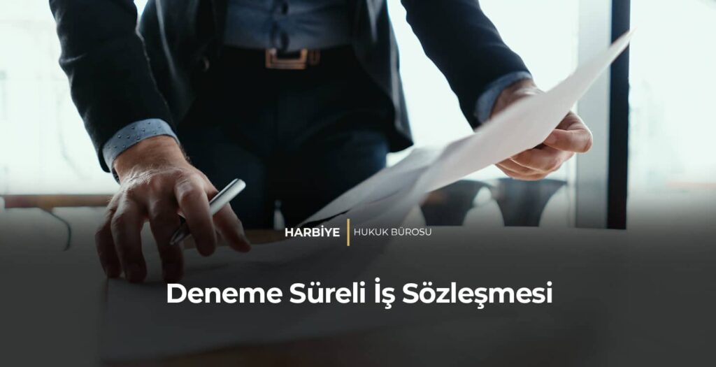Deneme Süreli İş Sözleşmesi