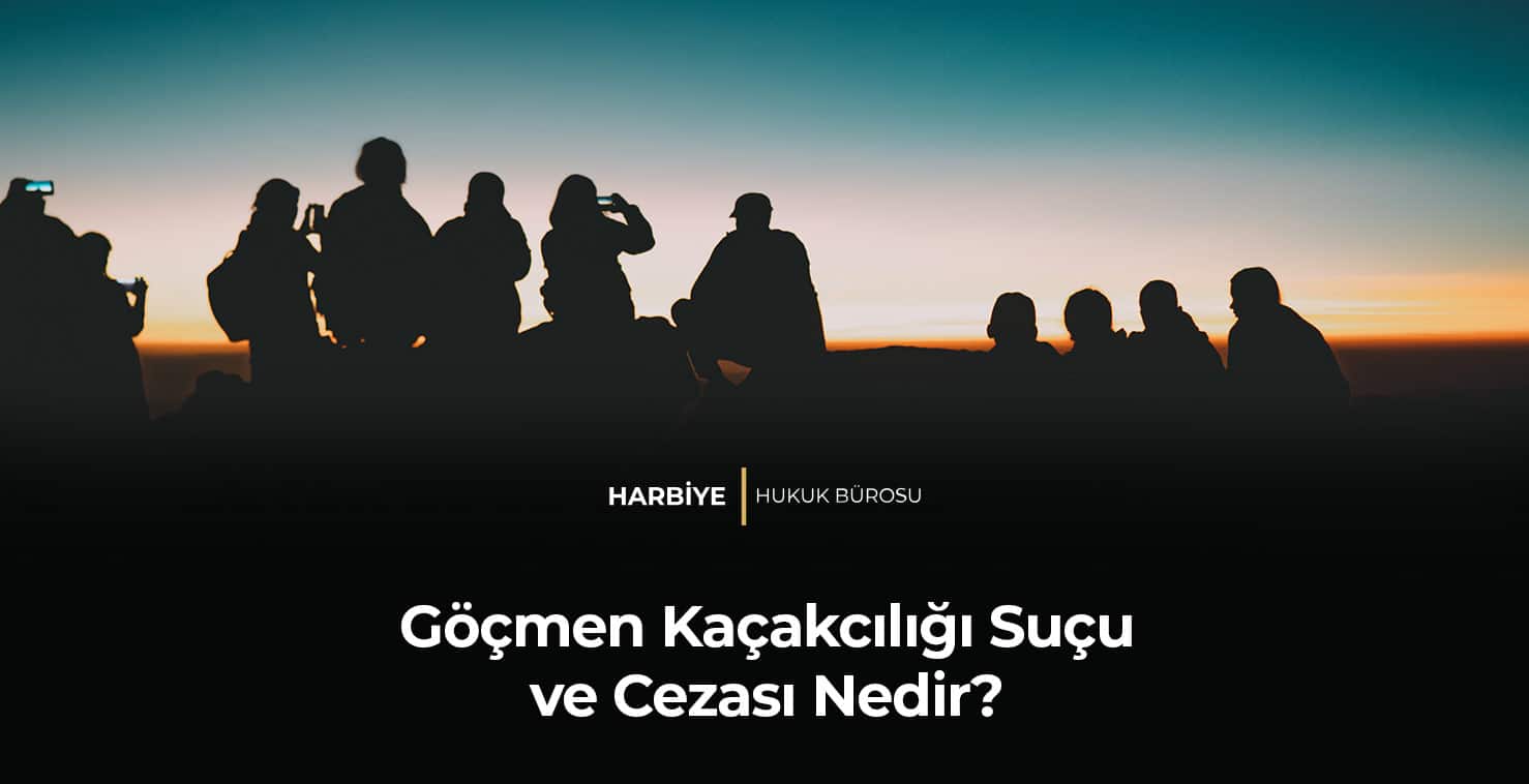 Göçmen Kaçakçılığı Suçu ve Cezası Nedir?