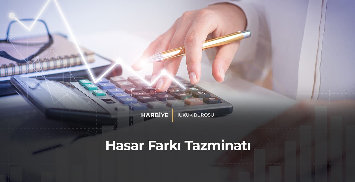 Hasar Farkı Tazminatı
