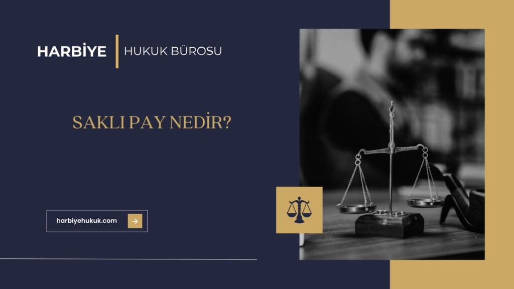 SAKLI PAY NEDİR