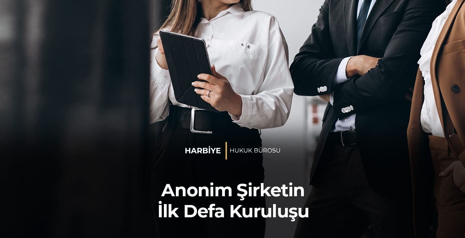 Anonim Şirketin İlk Defa Kuruluşu