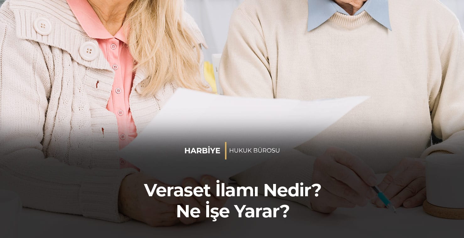 Veraset İlamı Nedir? Ne İşe Yarar?