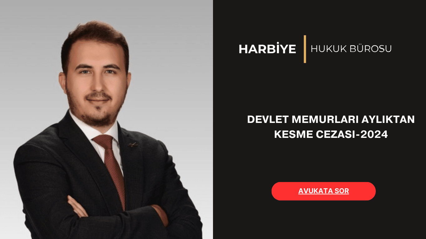 DEVLET MEMURLARI AYLIKTAN KESME CEZASI-2024