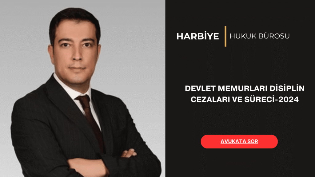 DEVLET MEMURLARI DİSİPLİN CEZALARI VE SÜRECİ-2024