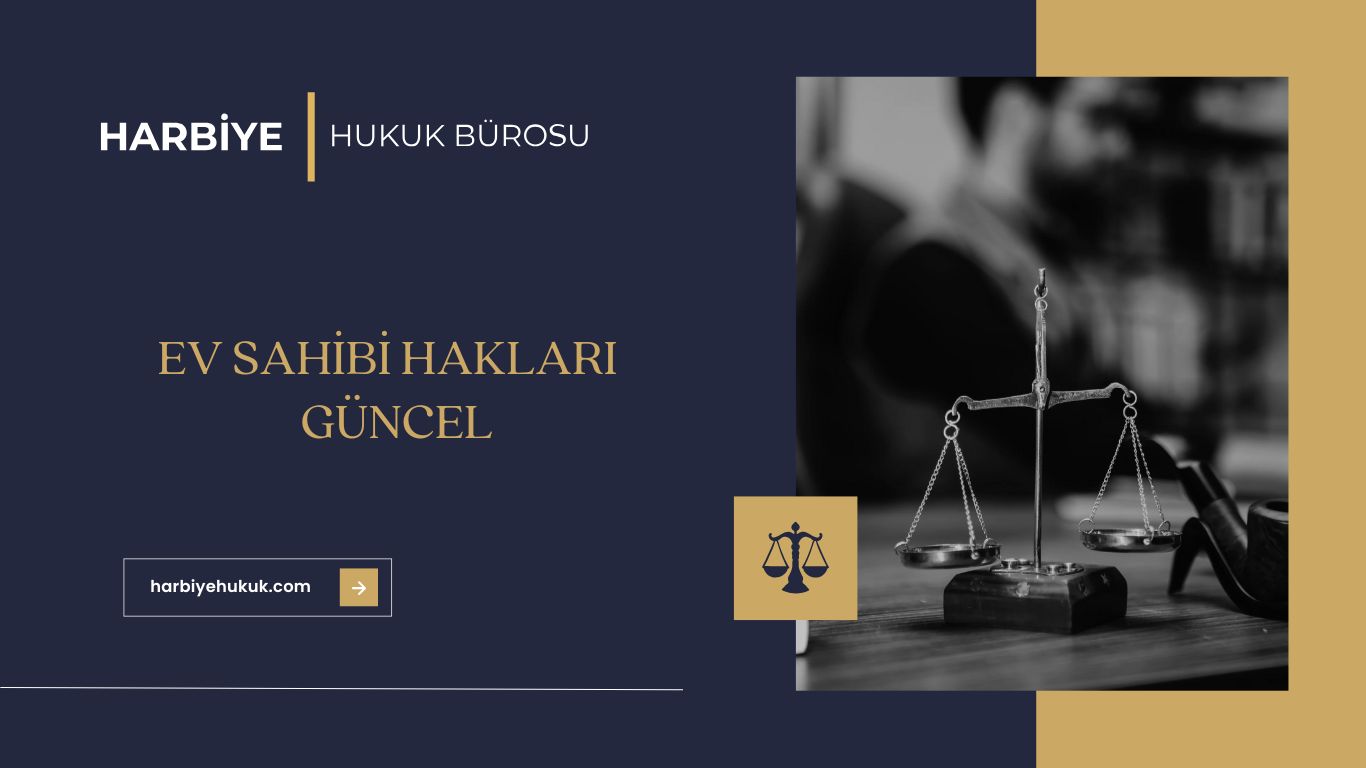EV SAHİBİ HAKLARI GÜNCEL