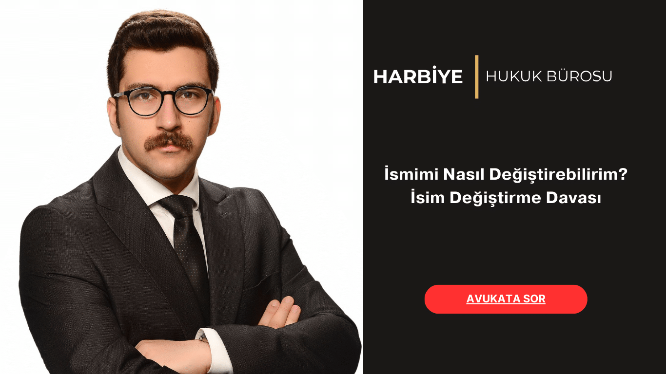 İsmimi Nasıl Değiştirebilirim İsim Değiştirme Davası 2024