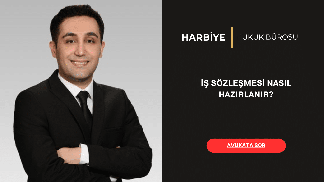 İŞ SÖZLEŞMESİ NASIL HAZIRLANIR