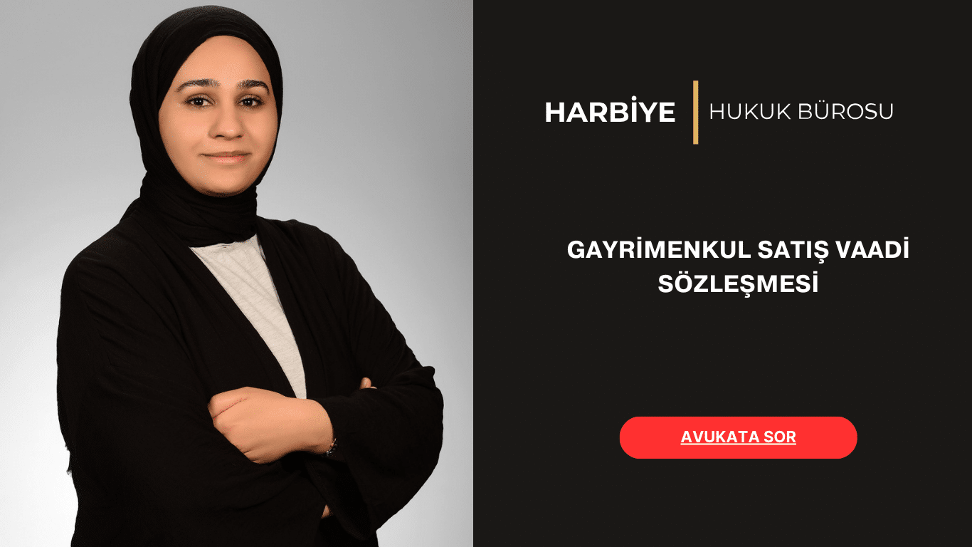 GAYRİMENKUL SATIŞ VAADİ SÖZLEŞMESİ
