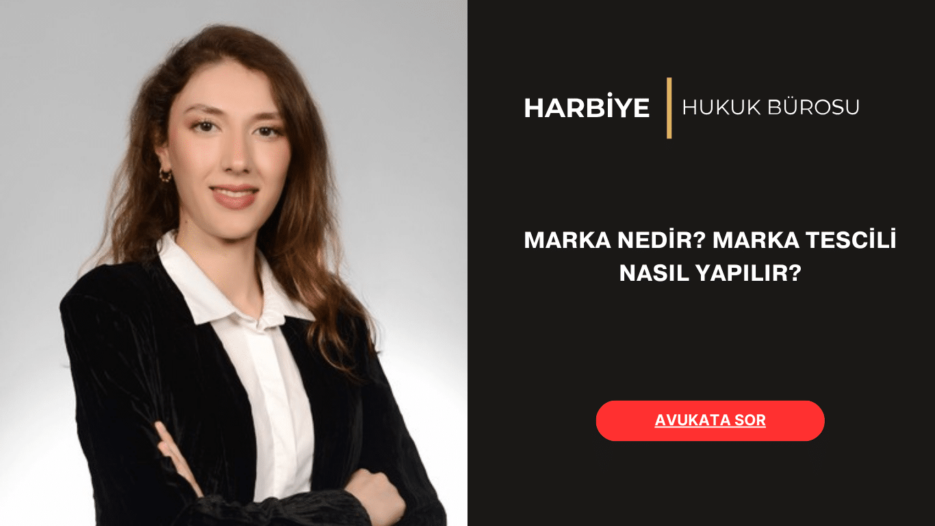MARKA NEDİR MARKA TESCİLİ NASIL YAPILIR