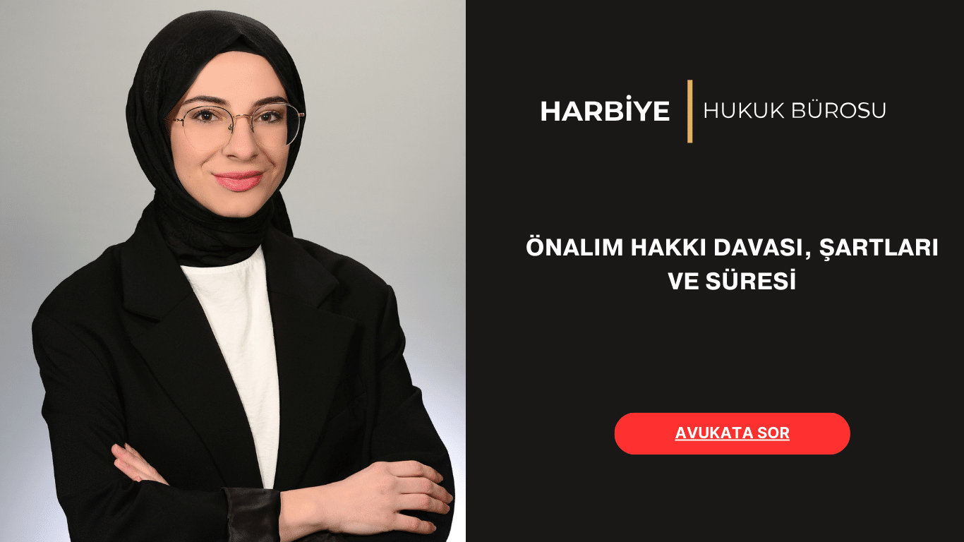 ÖNALIM HAKKI DAVASI, ŞARTLARI VE SÜRESİ