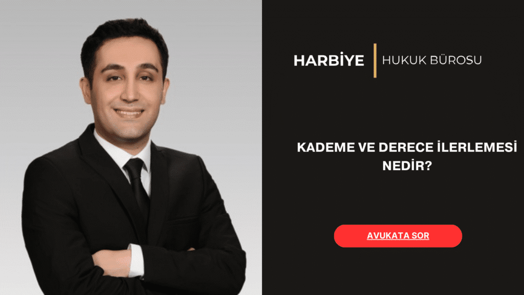 KADEME VE DERECE İLERLEMESİ NEDİR