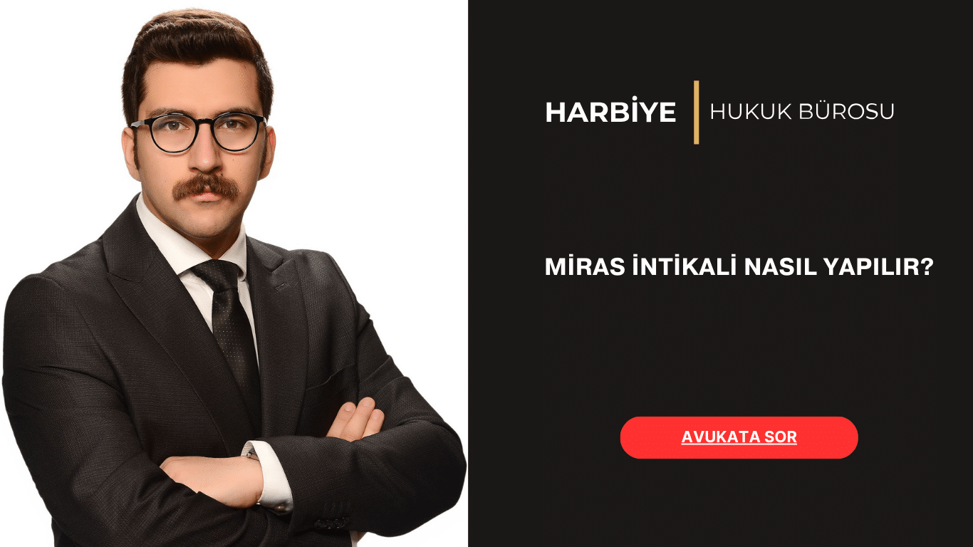 MİRAS İNTİKALİ NASIL YAPILIR