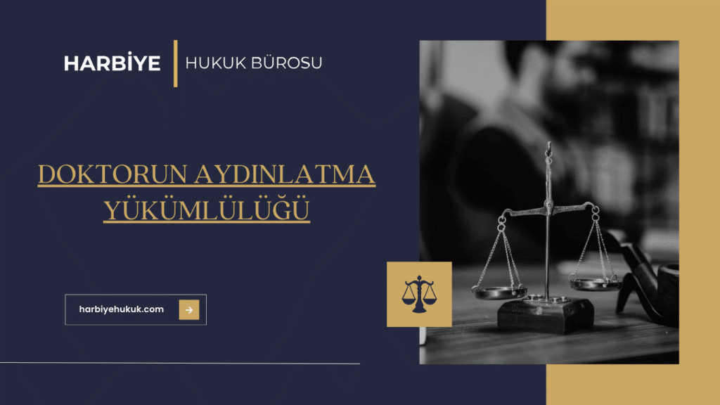 DOKTORUN AYDINLATMA YÜKÜMLÜLÜĞÜ