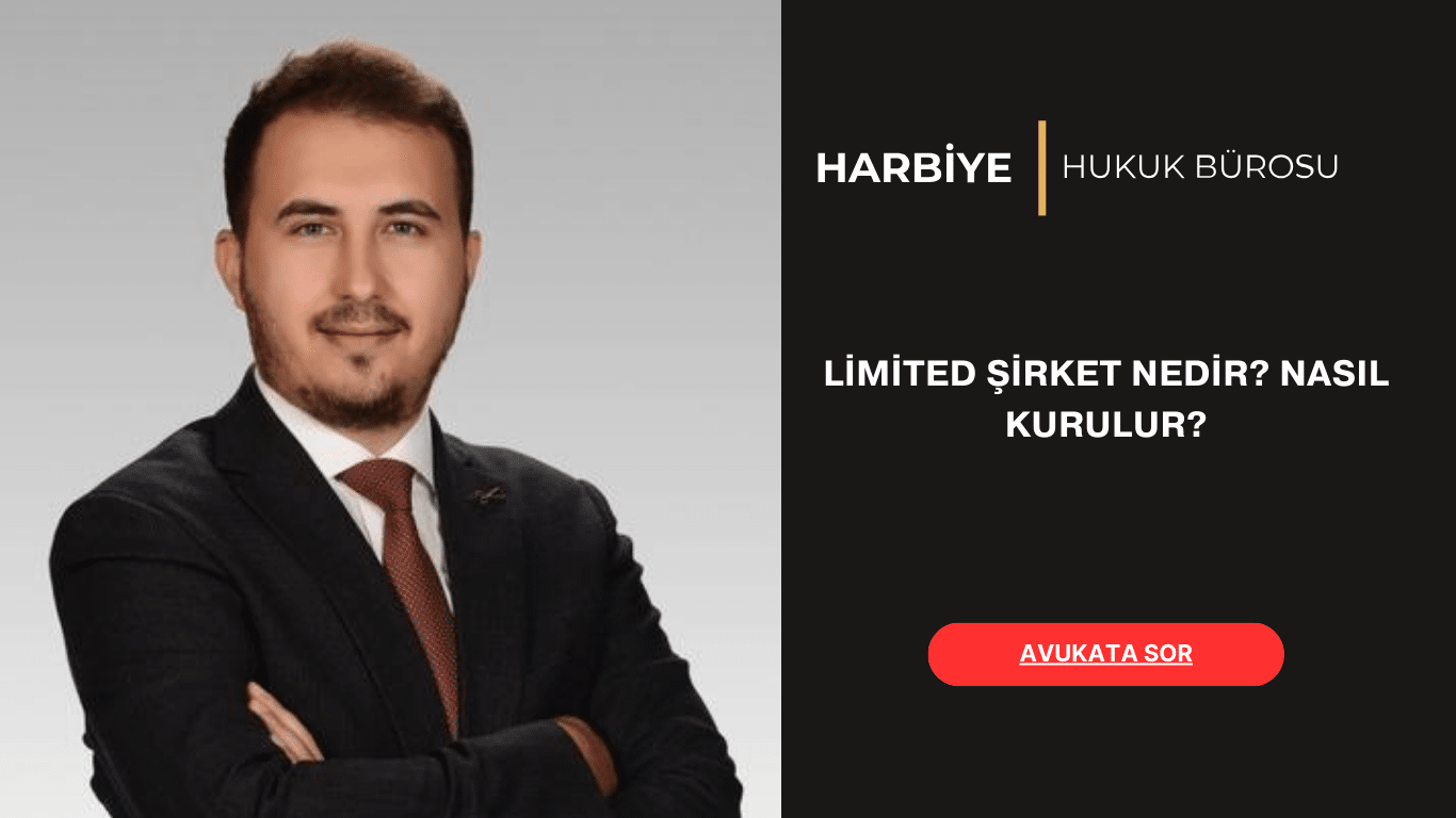 LİMİTED ŞİRKET NEDİR NASIL KURULUR