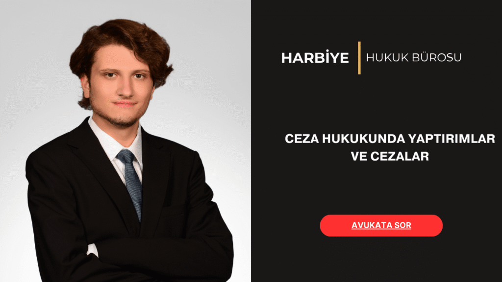 CEZA HUKUKUNDA YAPTIRIMLAR VE CEZALAR