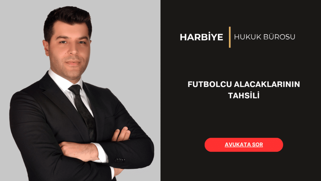 FUTBOLCU ALACAKLARININ TAHSİLİ