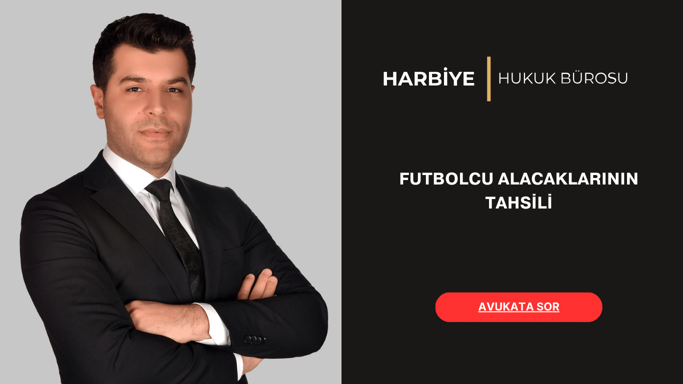 FUTBOLCU ALACAKLARININ TAHSİLİ