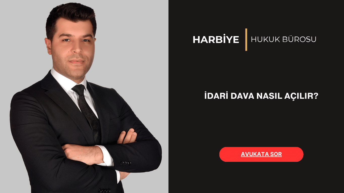 İDARİ DAVA NASIL AÇILIR