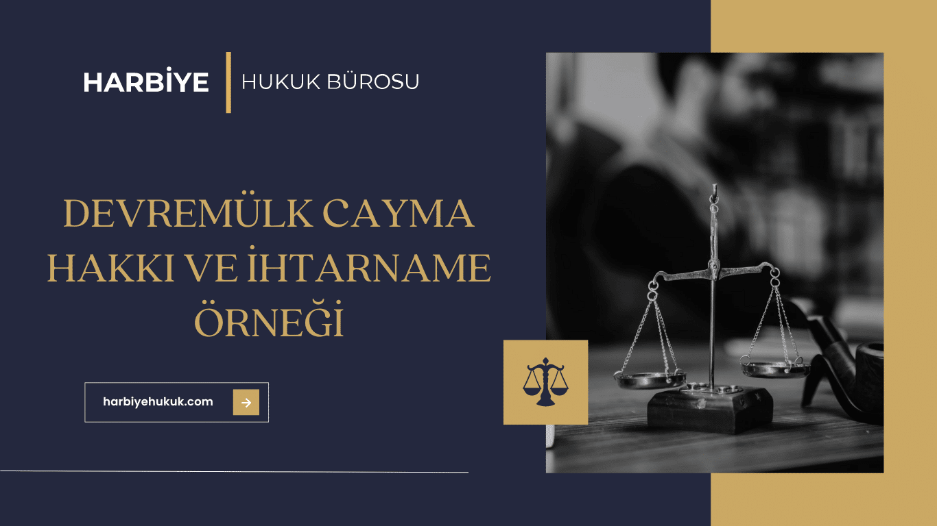 DEVREMÜLK CAYMA HAKKI VE İHTARNAME ÖRNEĞİ