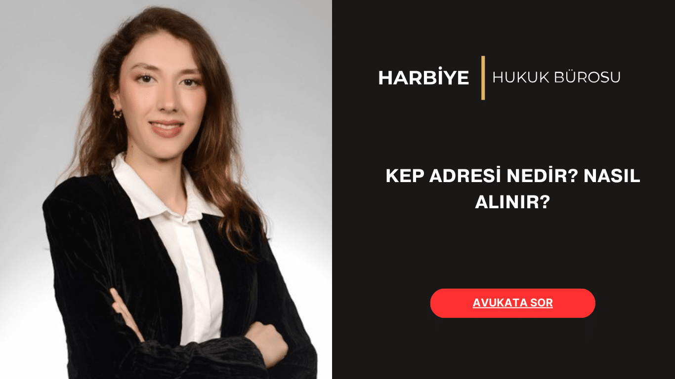 KEP ADRESİ NEDİR NASIL ALINIR