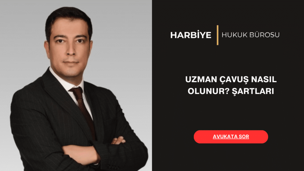 UZMAN ÇAVUŞ NASIL OLUNUR ŞARTLARI