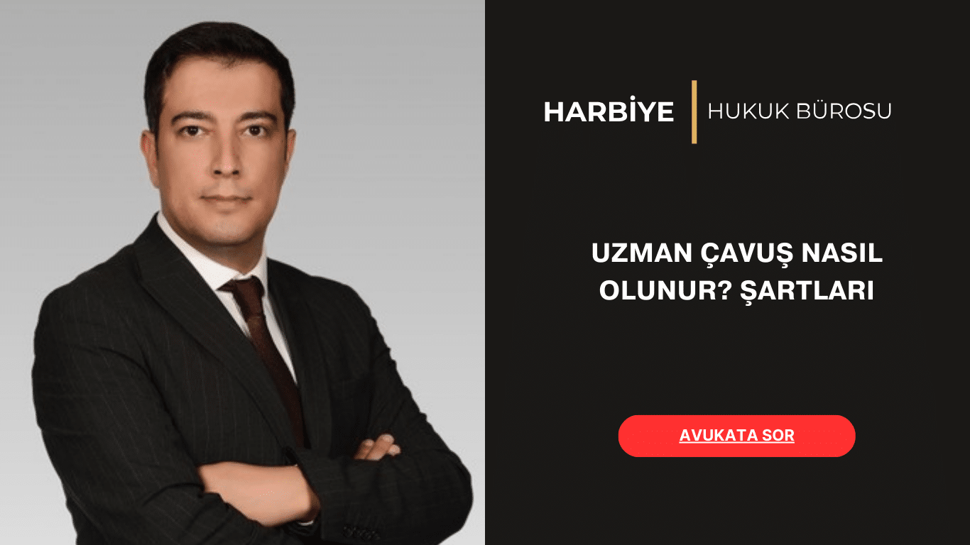 UZMAN ÇAVUŞ NASIL OLUNUR ŞARTLARI