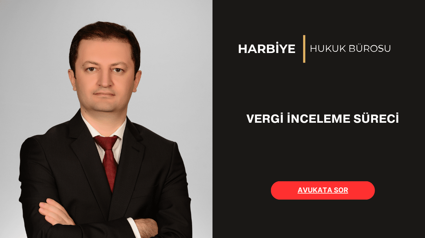 VERGİ İNCELEME SÜRECİ