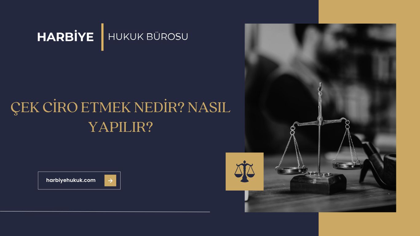 ÇEK CİRO ETMEK NEDİR NASIL YAPILIR